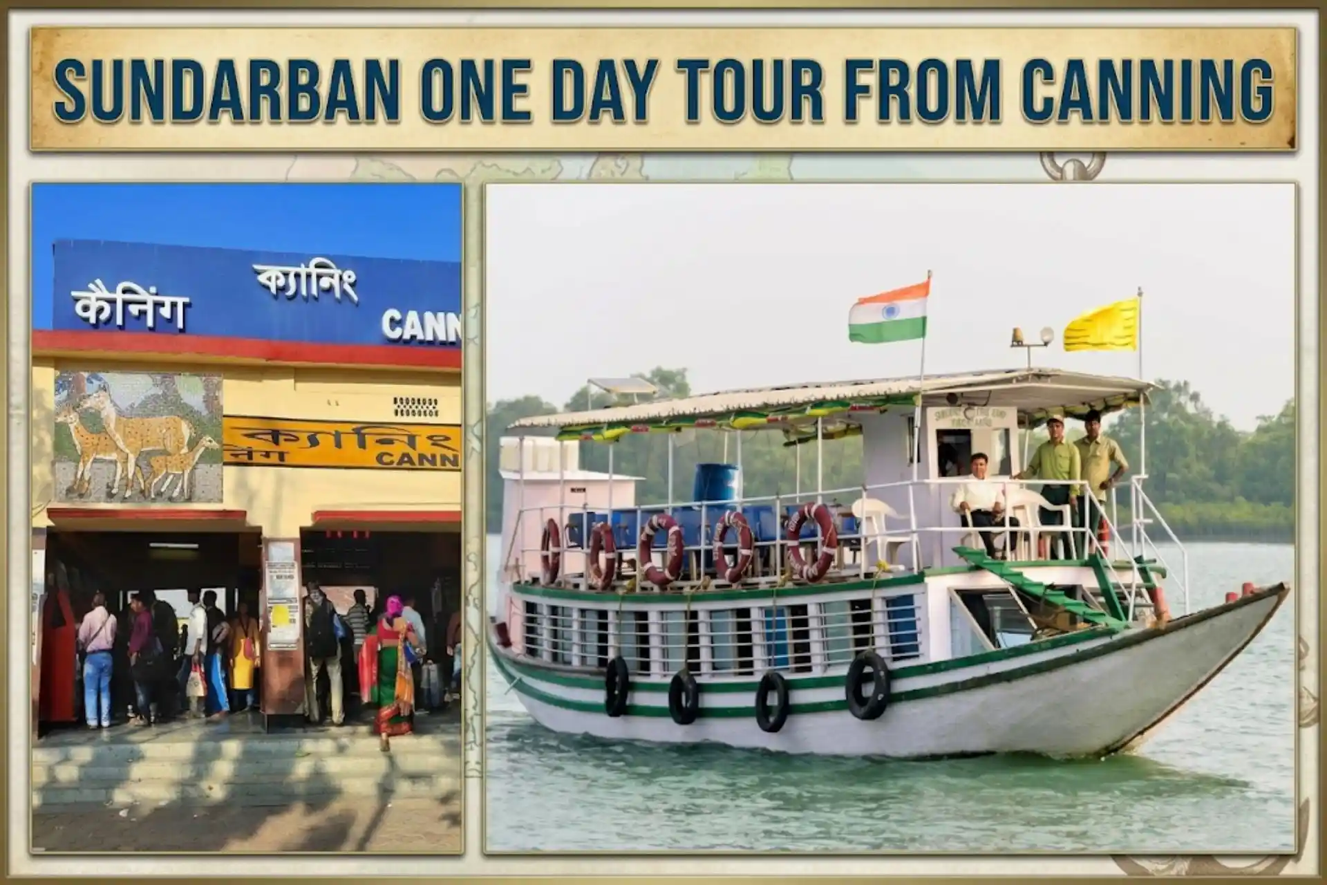 Sundarban One Day Tour From Canning featuring boat safari, mangrove forest river, and Canning Railway Station travel route
